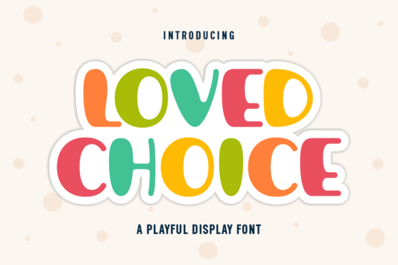 Loved Choice Font Review