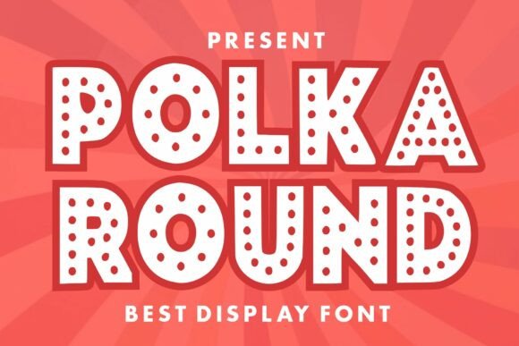 Polka Round: A Bold Font for Creative Campaigns